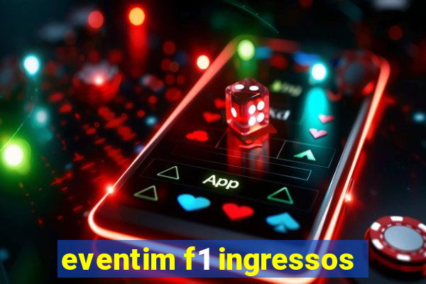 eventim f1 ingressos